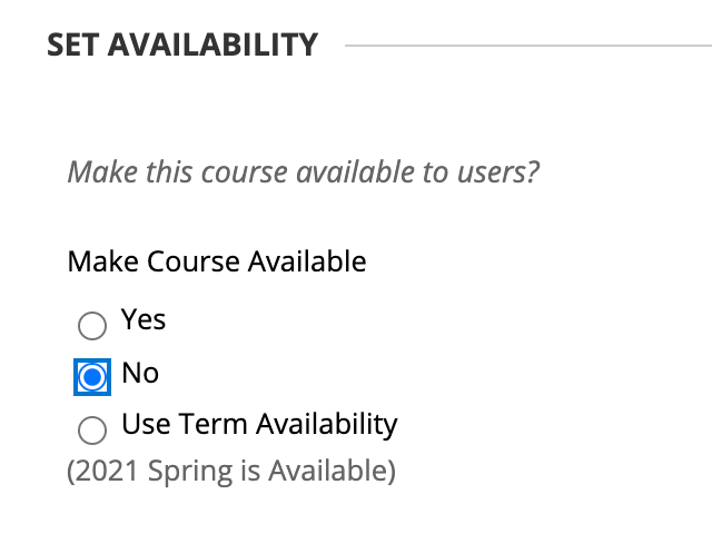 Screenshot showing the Set Availability properties of a course in Blackboard, with the radio button for 'No' selected.